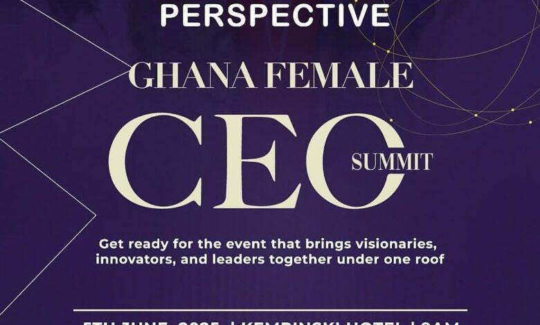 Ghana Female CEO Summit 2025: Empowering Women Entrepreneurs to Finance Their Future 1 Female CEO Summit